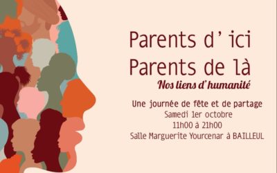 Parents d’ici , Parents de là  – Nos liens d’humanité